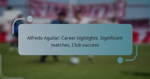 Alfredo Aguilar: Career highlights, Significant matches, Club success