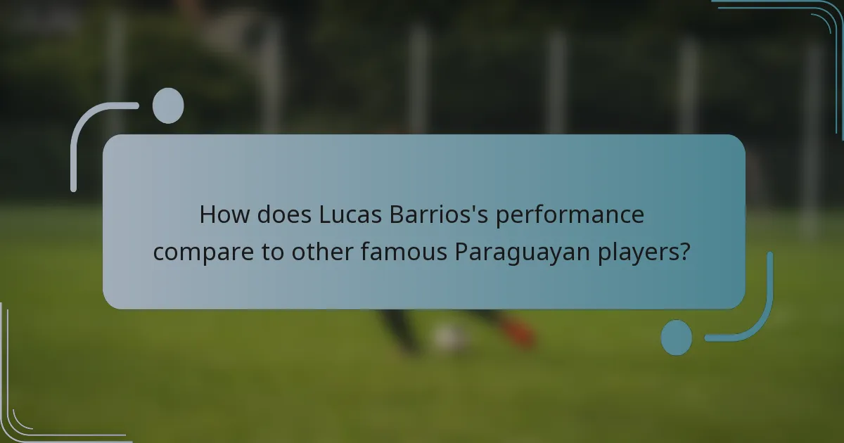 How does Lucas Barrios's performance compare to other famous Paraguayan players?