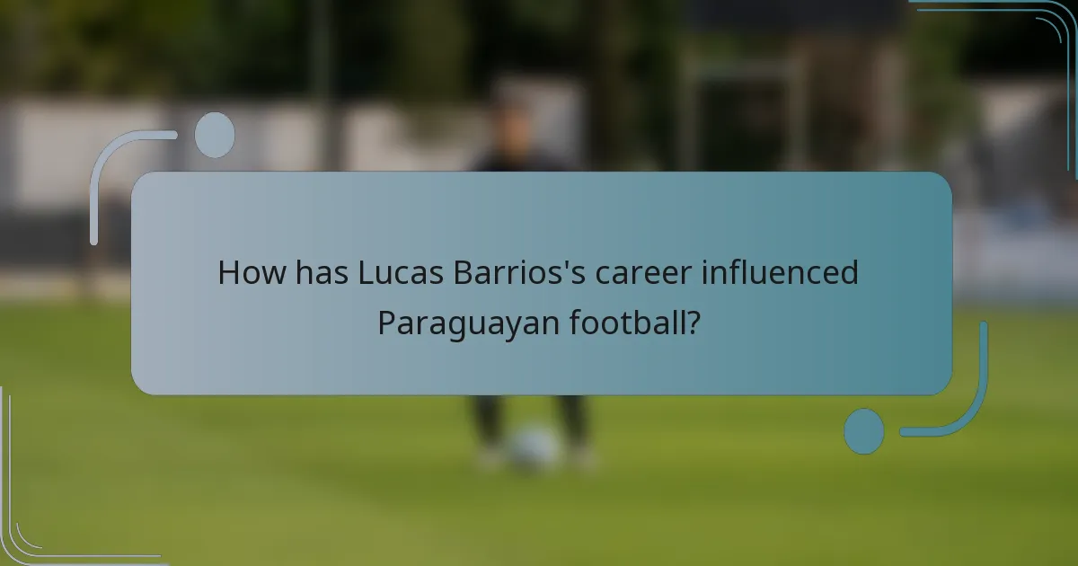 How has Lucas Barrios's career influenced Paraguayan football?