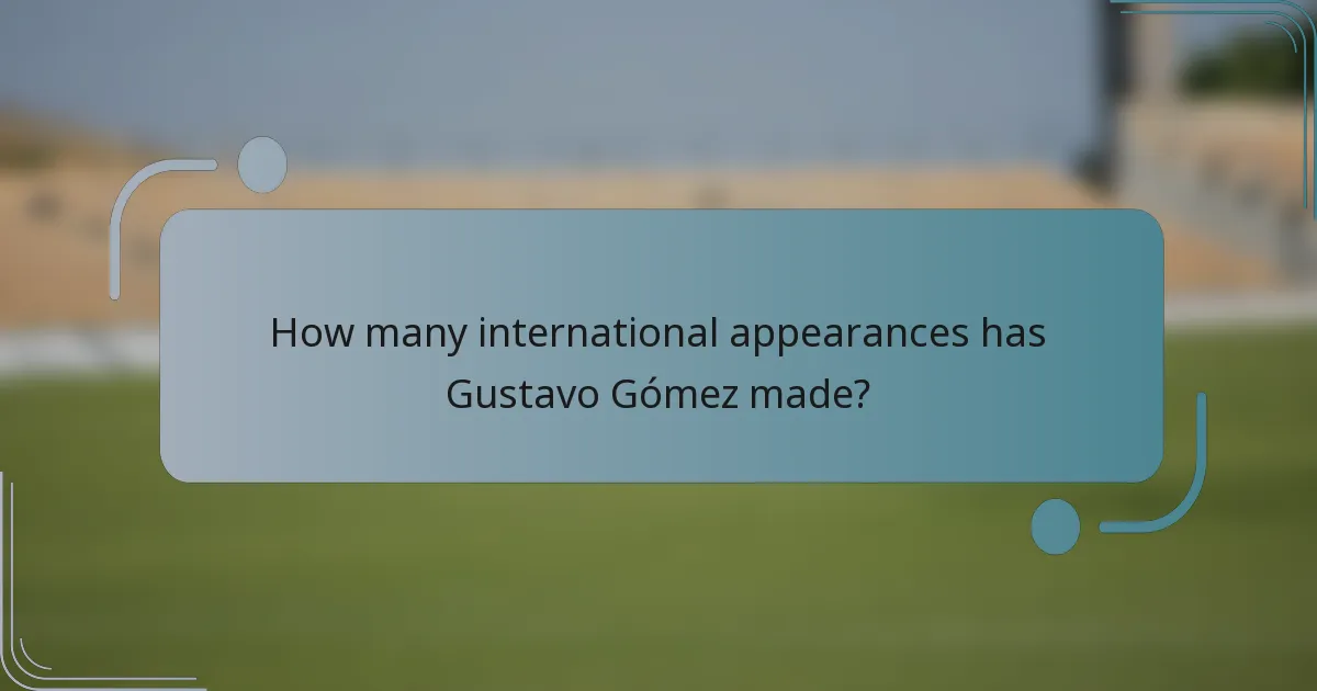 How many international appearances has Gustavo Gómez made?