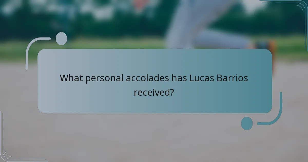 What personal accolades has Lucas Barrios received?