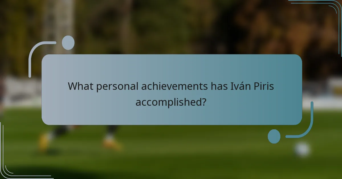 What personal achievements has Iván Piris accomplished?