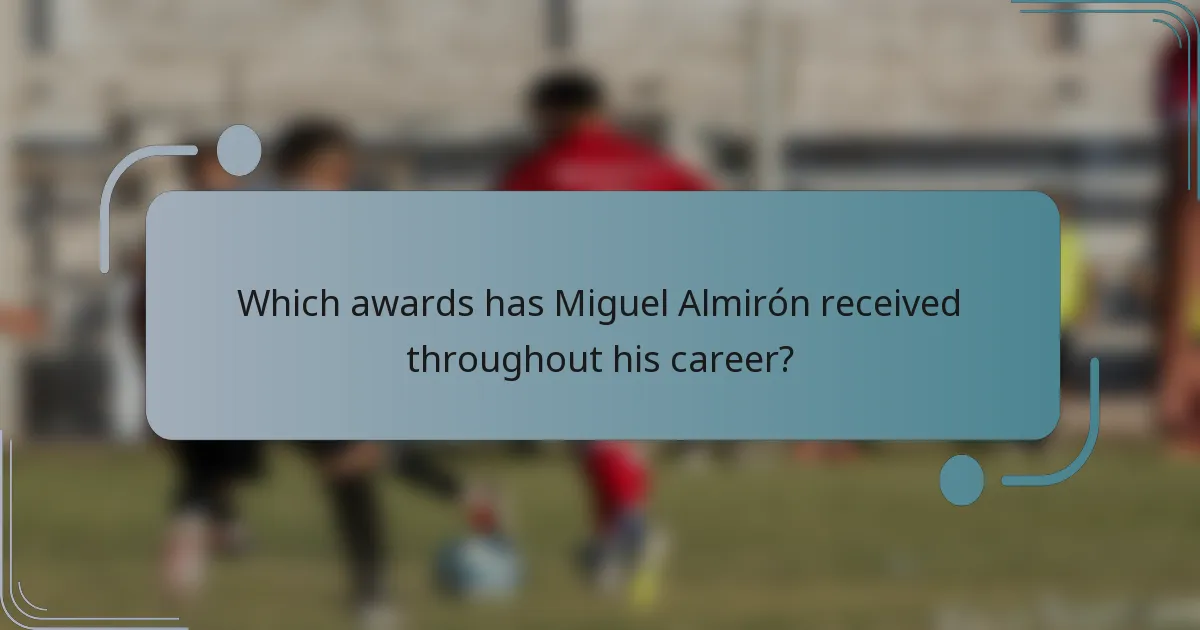 Which awards has Miguel Almirón received throughout his career?