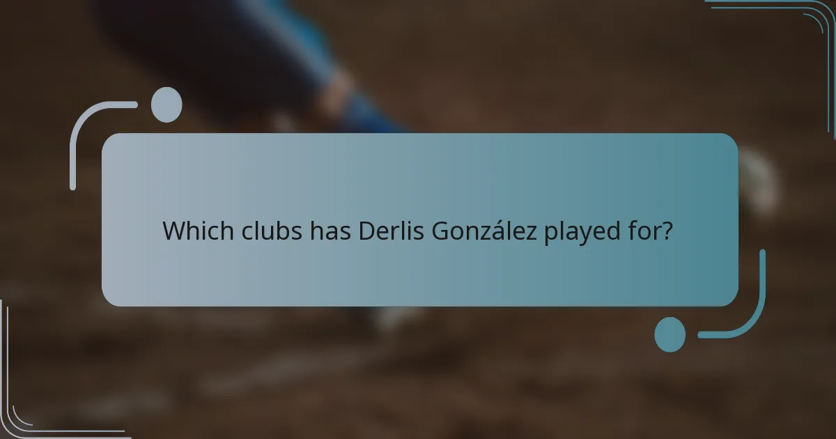 Which clubs has Derlis González played for?